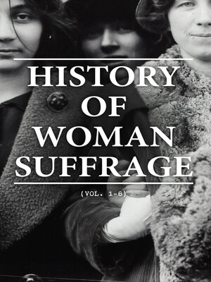 cover image of History of Woman Suffrage (Volume 1-6)